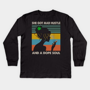 She Got Mad Hustle And A Dope Soul Cannabis Vintage Shirt Kids Long Sleeve T-Shirt